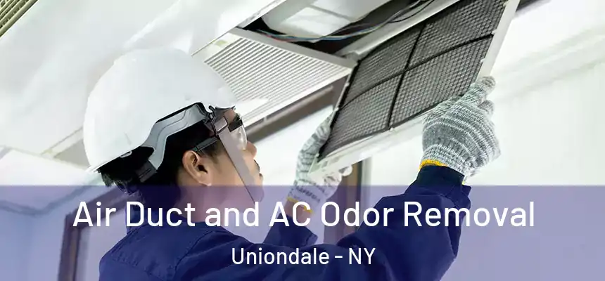  Air Duct and AC Odor Removal Uniondale - NY