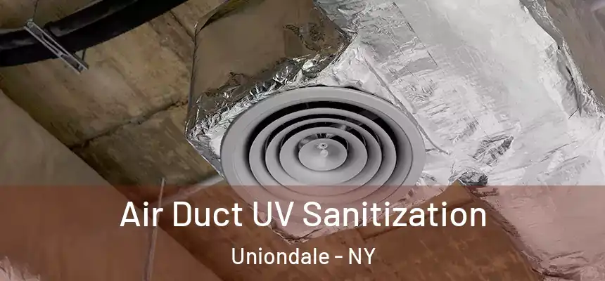  Air Duct UV Sanitization Uniondale - NY