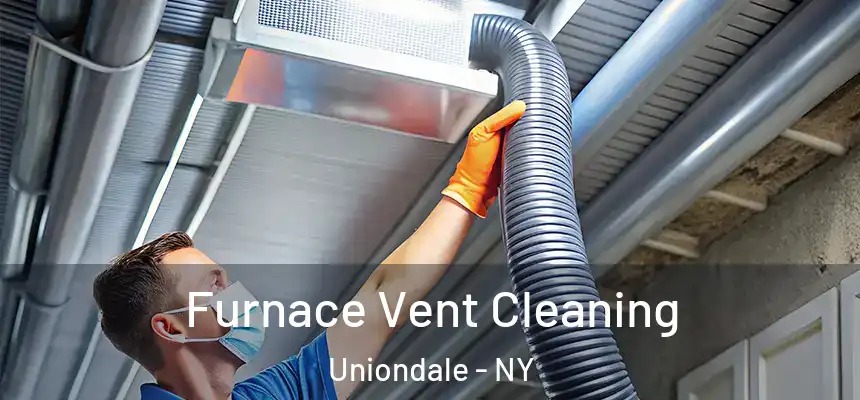  Furnace Vent Cleaning Uniondale - NY