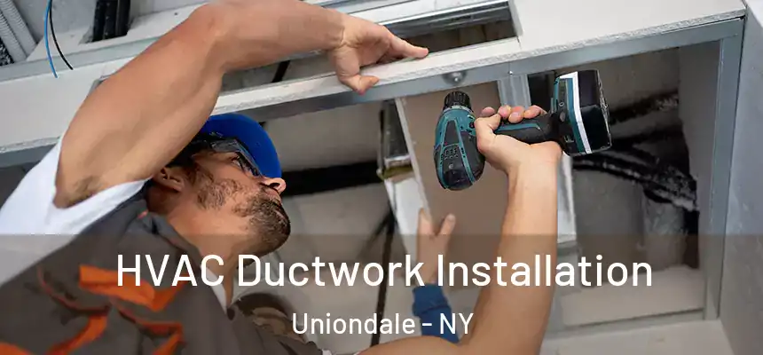 HVAC Ductwork Installation Uniondale - NY