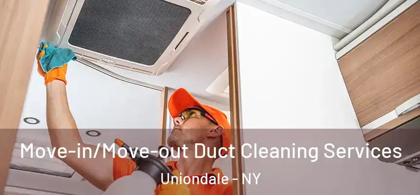  Move-in/Move-out Duct Cleaning Services Uniondale - NY